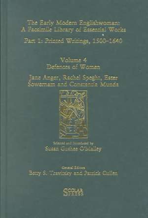 Defences of Women: Jane Anger, Rachel Speght, Ester Sowernam and Constantia Munda,: Printed Writings 1500–1640: Series 1, Part One, Volume 4 de Susan Gushee O'Malley