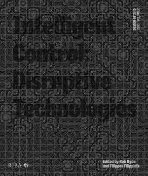 Design Studio Vol. 2: Intelligent Control: Disruptive Technologies de Rob Hyde