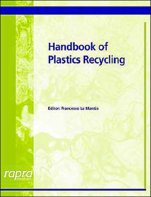 Handbook of Plastics Recyling de F. de La Mantia