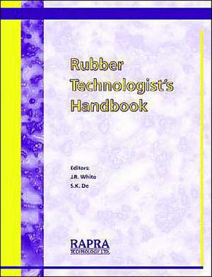 Rubber Technologist's Handbook de S. K. De