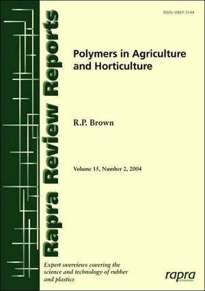 Polymers in Agriculture and Horticulture de R. P. Brown