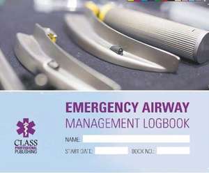 Emergency Airways Management Logbook de Jamie Todd