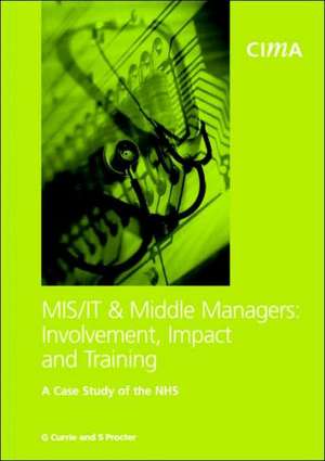 MIS/IT and Middle Managers: Involvement, Impact and Training MIS/IT de G. Currie