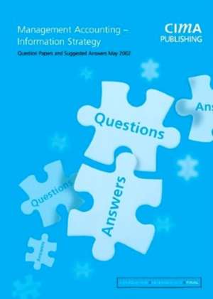 Management Accounting- Information Strategy: May 2002 Exam Questions & Answers de CIMA