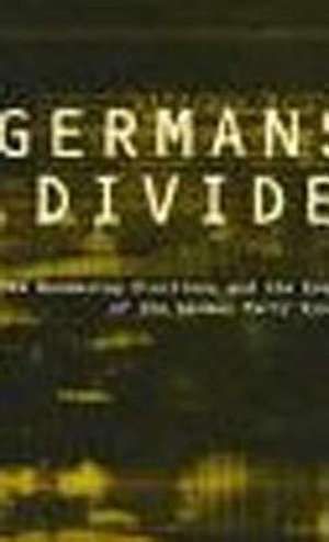 Germans Divided: The 1994 Bundestagswahl and the Evolution of the German Party System de Dr Russell W. Dalton