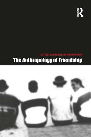 The Anthropology of Friendship de Sandra Bell