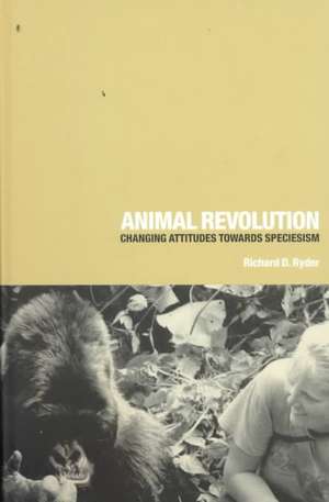 Animal Revolution: Changing Attitudes Towards Speciesism de Richard D. Ryder