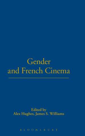 Gender and French Cinema de Alex Hughes