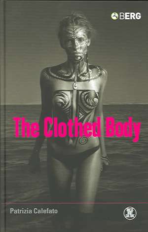 The Clothed Body de Patrizia Calefato