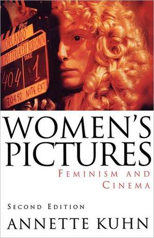 Women's Pictures: Feminism & Cinema de Annette Kuhn