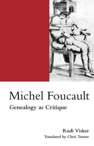 Michel Foucault: Genealogy as Critique de Rudi Visker