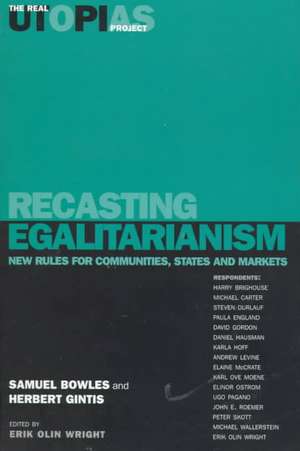 Recasting Egalitarianism: New Rules of Communities, States and Markets de Samuel Bowles