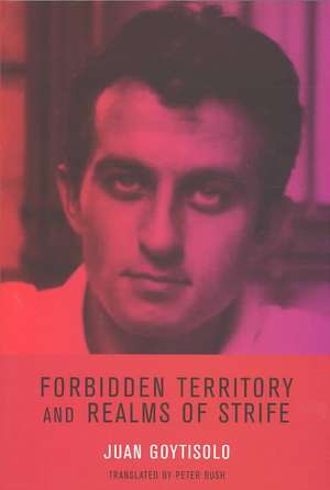 Forbidden Territory and Realms of Strife de Juan Goytisolo