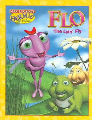 Flo the Lyin' Fly de Max Lucado