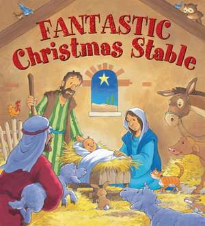 Fantastic Christmas Stable de Juliet David