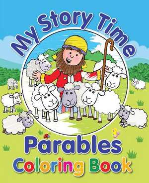 My Story Time Parables Coloring Book de Juliet David