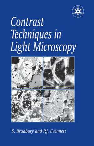 Contrast Techniques in Light Microscopy de S. Bradbury