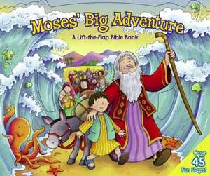 Moses Big Adventure: Lift the Flap Bible Book