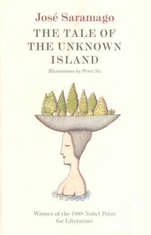 Tale of the Unknown Island de Jose Saramago