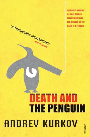 Kurkov, A: Death and the Penguin