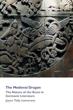 The Medieval Dragon de Lionarons Joyce Tally