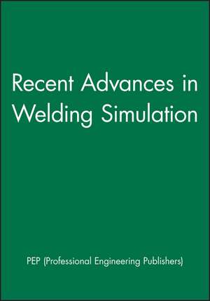 Recent Advances in Welding Simulation de PEP