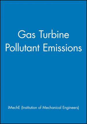 Gas Turbine Pollutant Emissions de IMechE