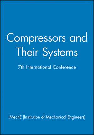 Compressors and Their Systems – 7th International Conference de IMechE