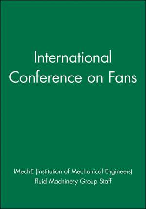 International Conference on Fans de IMechE