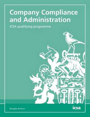 Company Compliance and Administration: ICSA qualifying programme de Douglas Armour