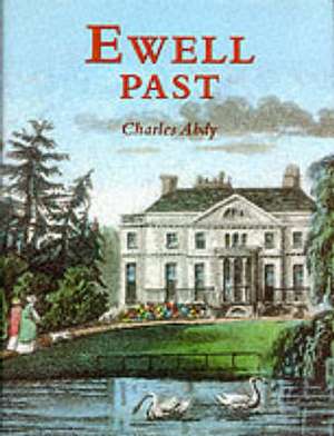 Ewell Past de Charles Abdy