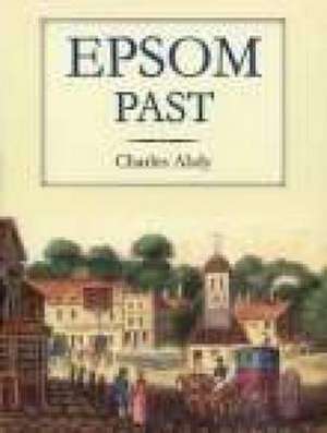 Epsom Past de Charles Abdy