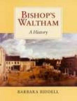 Bishops Waltham de Barbara Biddell