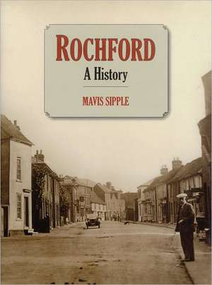 Rochford: A History de Mavis Sipple