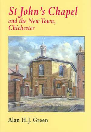 St John's Chapel and the New Town, Chichester de Alan Green