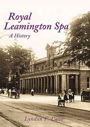 Royal Leamington Spa de Lyndon F. Cave