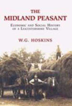 The Midland Peasant de W.G. Hoskins