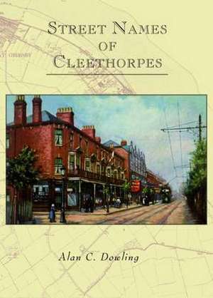 Street Names of Cleethorpes de Alan Dowling