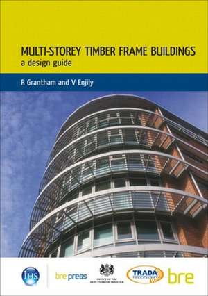 Multi-Storey Timber Frame Buildings: A Design Guide (Br 454) de Rob Grantham