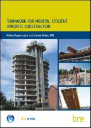 Formwork for Modern, Efficient, Concrete Construction: (Br 495) de Rohan Rupasinghe