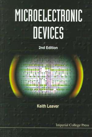 MICROELECTRONIC DEVICES (TB/S) de Leaver K