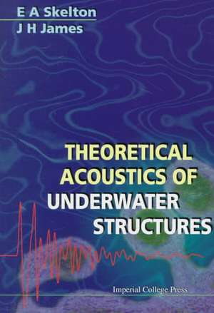 Theoretical Acoustics of Underwater Stru de E. A. Skelton