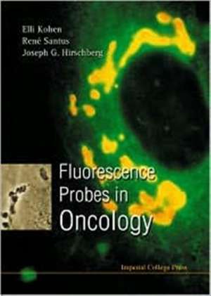 Fluorescence Probes in Oncology de Elli Kohen