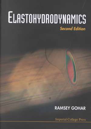 Elastohydrodynamics (2nd Edition) de Ramsey Gohar