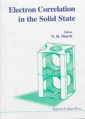 Electron Correlations in the Solid State de N. H. March