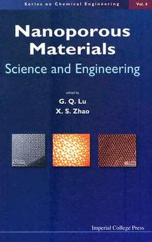 Nanoporous Materials: Science and Engineering de G. Q. Lu