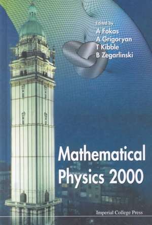 Mathematical Physics 2000 de A. S. Fokas