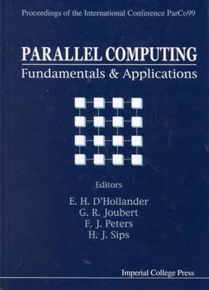 Parallel Computing: Fundamentals and Applications - Proceedings of the International Conference Parco99 de E. D'Hollander