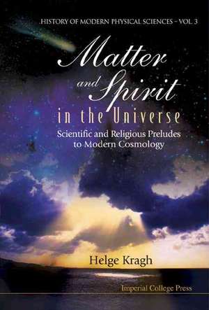 Matter and Spirit in the Universe de Kelge Kragh