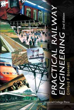 Practical Railway Engineering (2nd Edition) de Clifford F. Bonnett